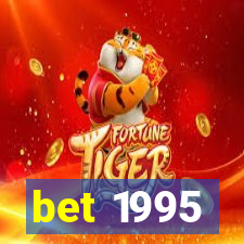 bet 1995